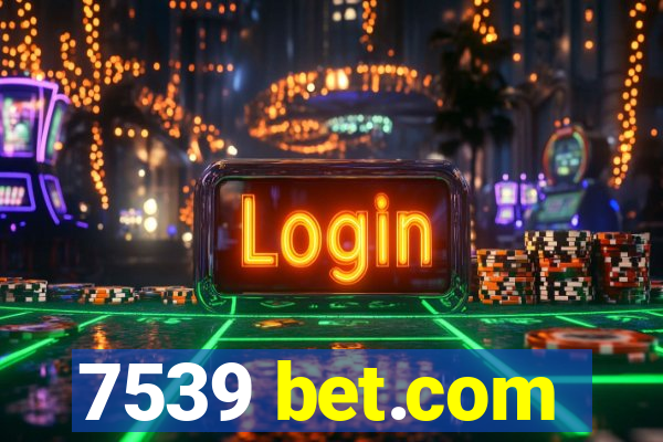 7539 bet.com