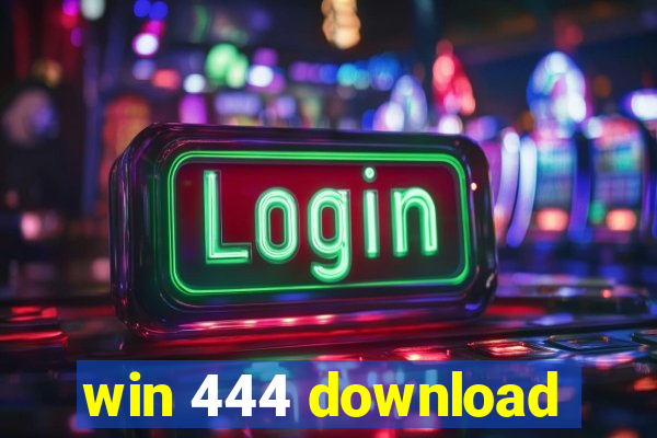 win 444 download