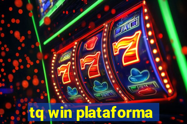 tq win plataforma