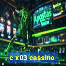 c x03 cassino