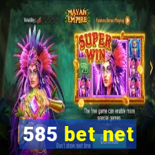 585 bet net