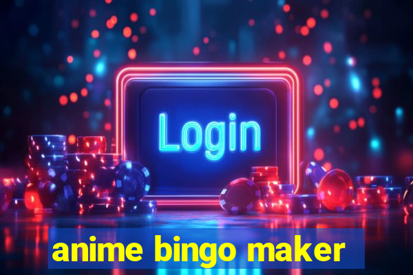 anime bingo maker