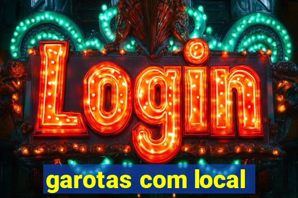 garotas com local