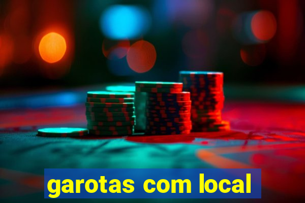 garotas com local