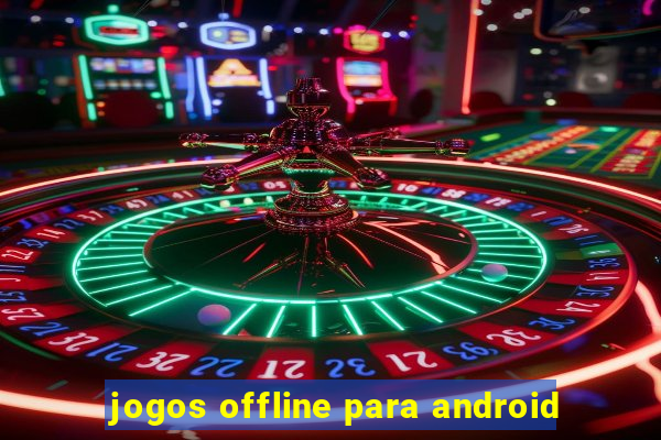 jogos offline para android