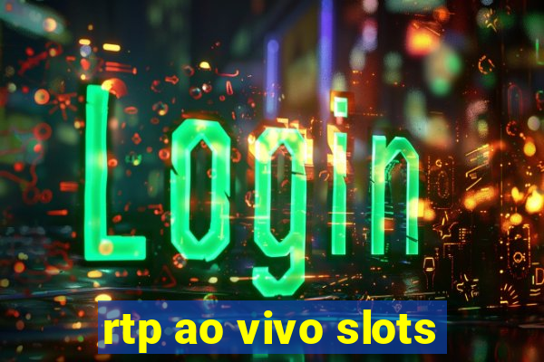 rtp ao vivo slots