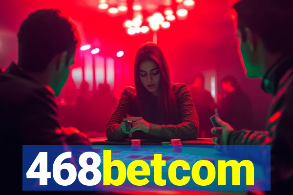 468betcom