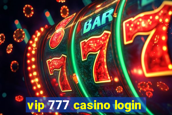 vip 777 casino login