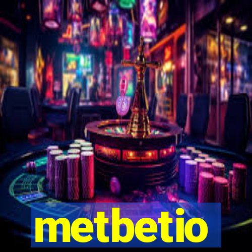 metbetio