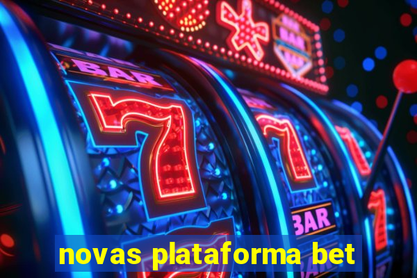 novas plataforma bet