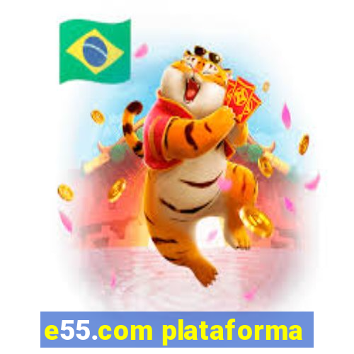 e55.com plataforma