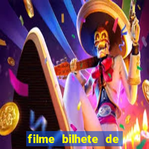 filme bilhete de loteria completo dublado