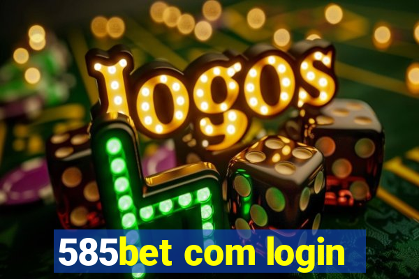 585bet com login