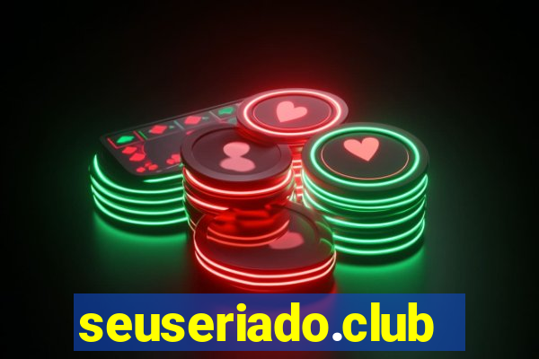 seuseriado.club