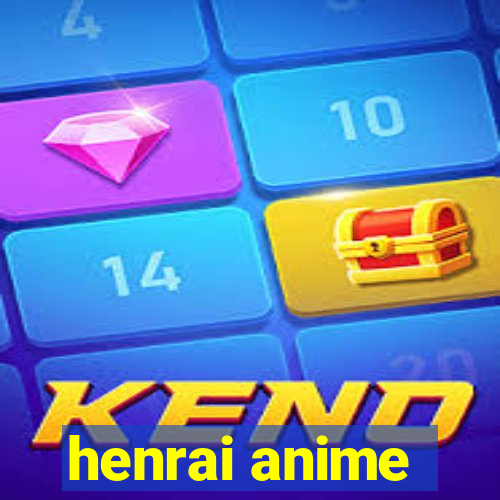 henrai anime