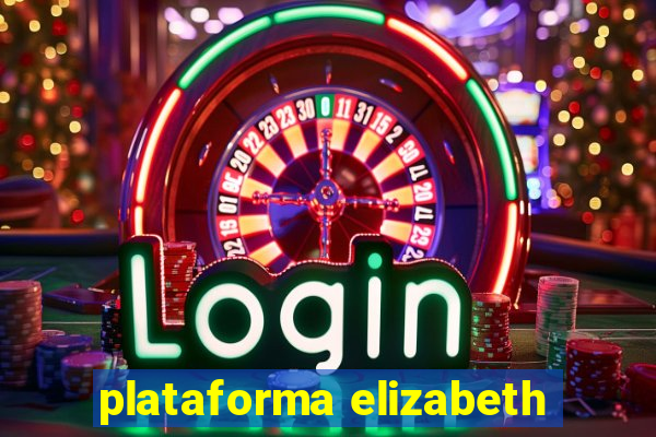 plataforma elizabeth