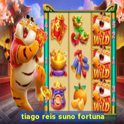 tiago reis suno fortuna