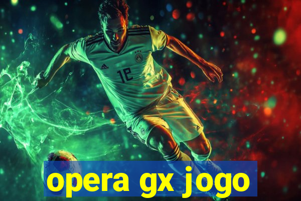 opera gx jogo