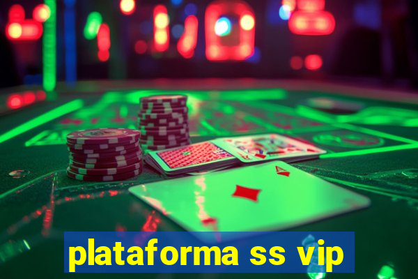 plataforma ss vip