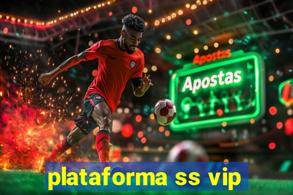 plataforma ss vip