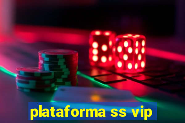 plataforma ss vip