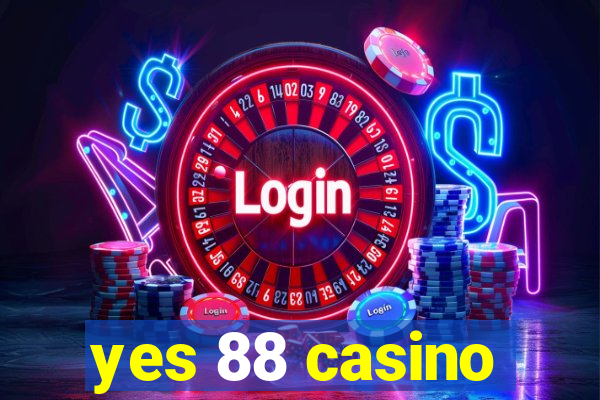 yes 88 casino