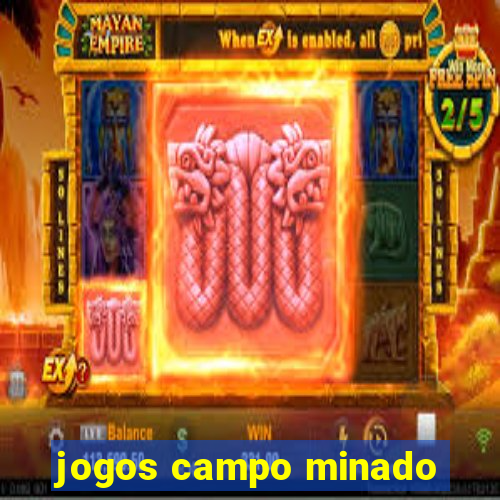 jogos campo minado