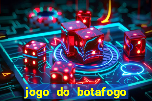 jogo do botafogo ao vivo em hd