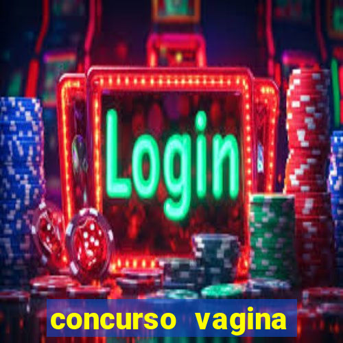 concurso vagina mais linda