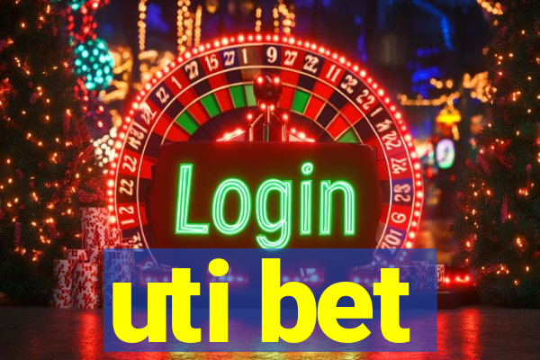 uti bet