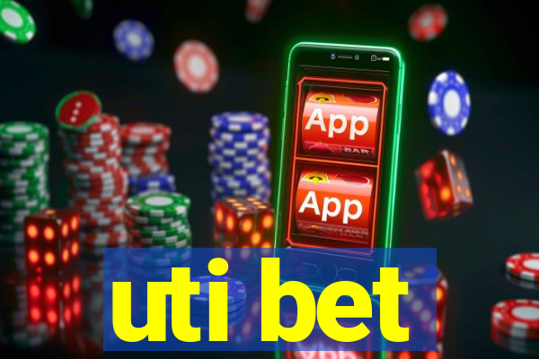 uti bet