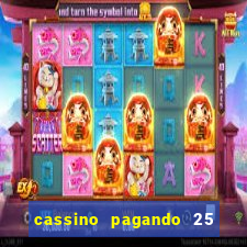 cassino pagando 25 reais no cadastro