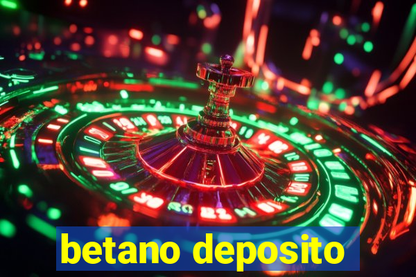 betano deposito