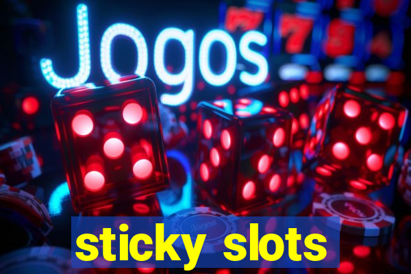 sticky slots