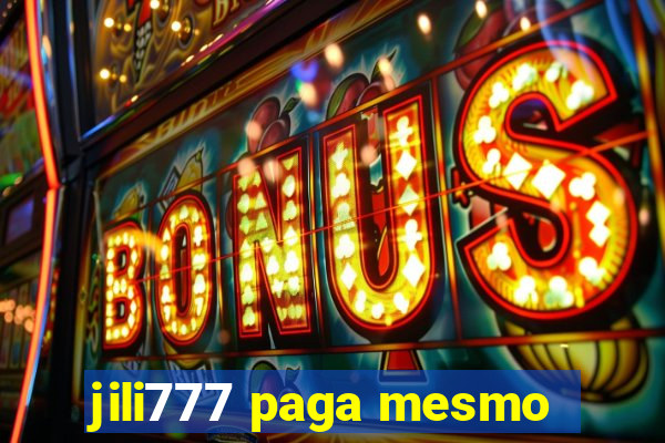 jili777 paga mesmo