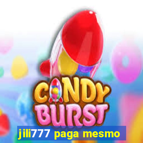 jili777 paga mesmo