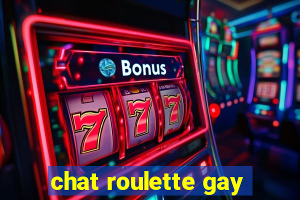 chat roulette gay