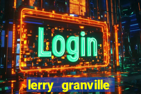 lerry granville reclame aqui