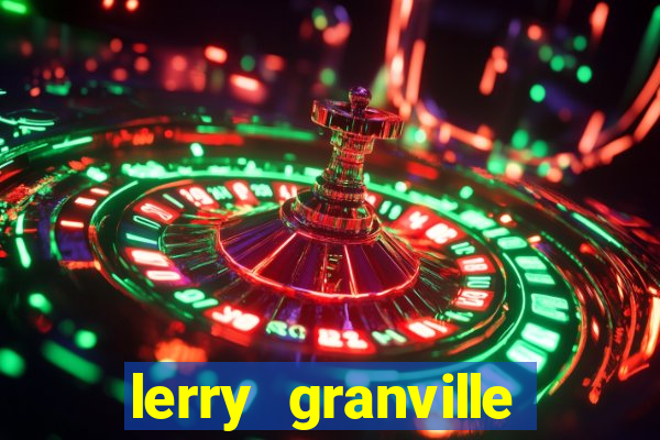 lerry granville reclame aqui