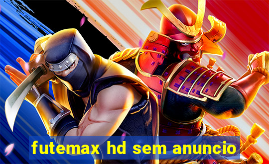 futemax hd sem anuncio