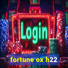 fortune ox h22