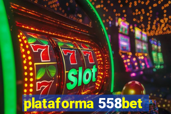 plataforma 558bet