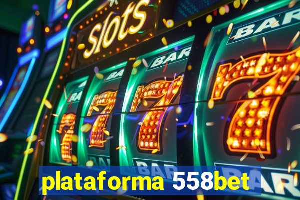 plataforma 558bet