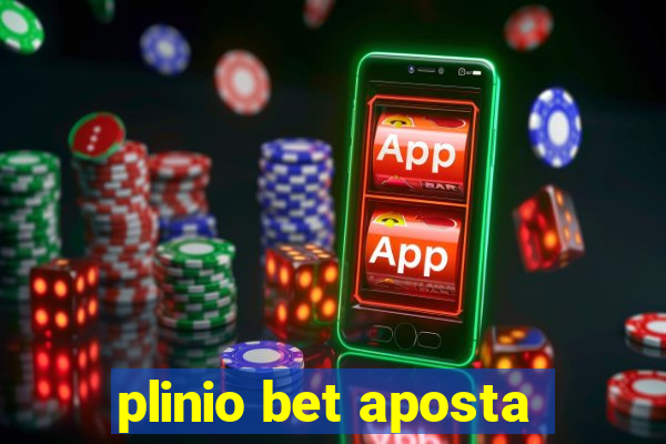 plinio bet aposta