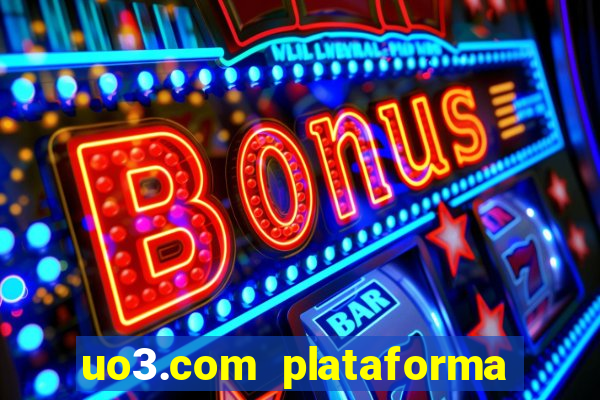 uo3.com plataforma de jogos