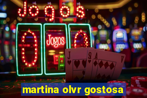 martina olvr gostosa