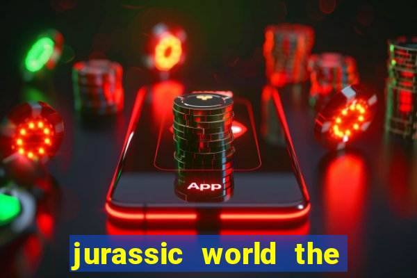 jurassic world the game apk dinheiro infinito