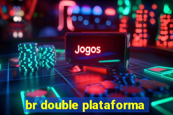 br double plataforma