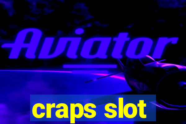 craps slot