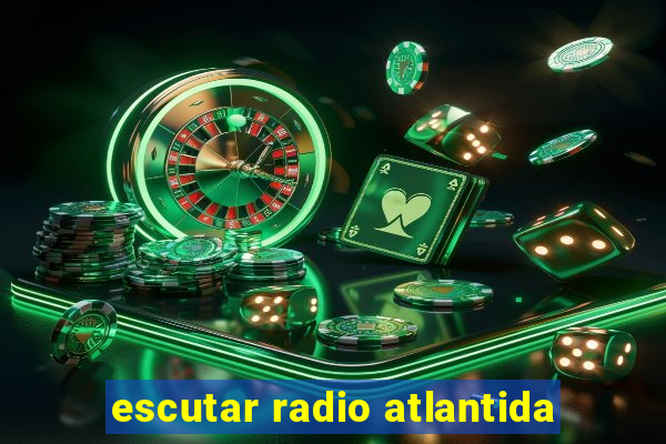 escutar radio atlantida